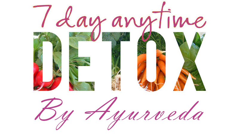 7 days Ayurvedic Detox Cleanse Program
